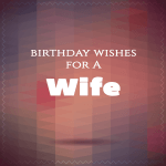 Happy birthday wishes for wife